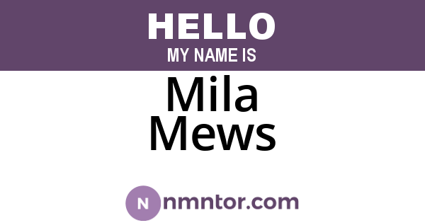 Mila Mews