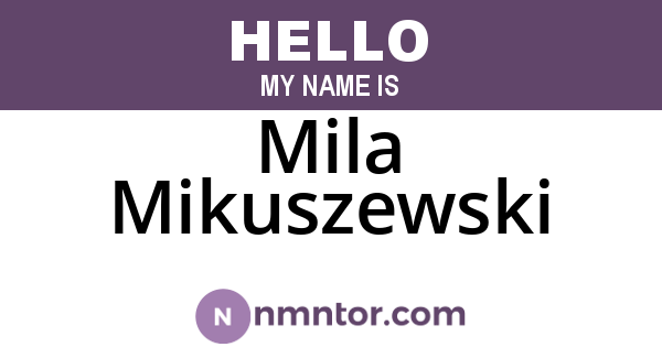 Mila Mikuszewski