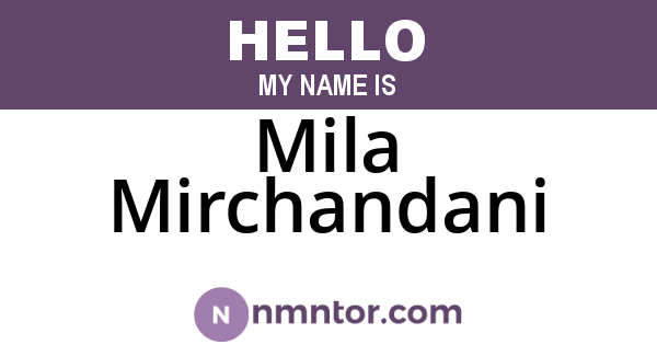Mila Mirchandani