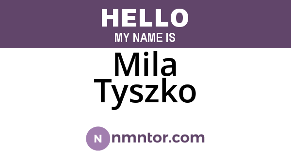 Mila Tyszko