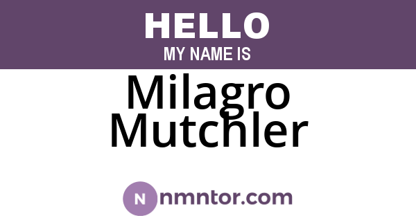 Milagro Mutchler
