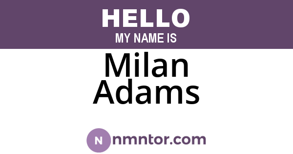 Milan Adams