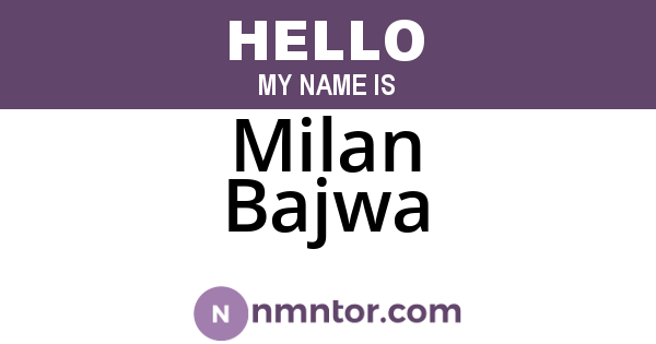 Milan Bajwa
