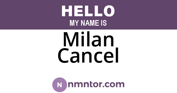 Milan Cancel