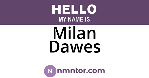Milan Dawes