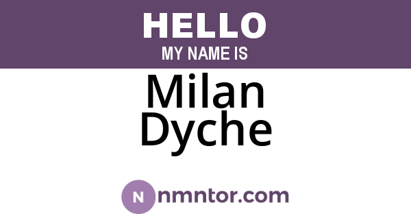 Milan Dyche