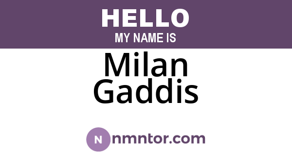 Milan Gaddis
