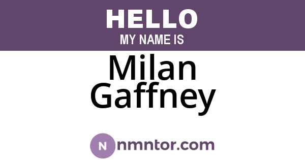 Milan Gaffney