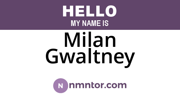 Milan Gwaltney