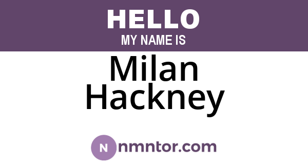 Milan Hackney