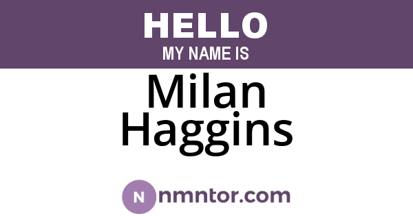 Milan Haggins