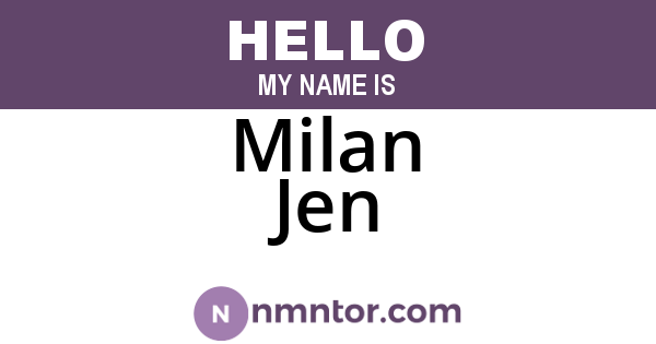 Milan Jen