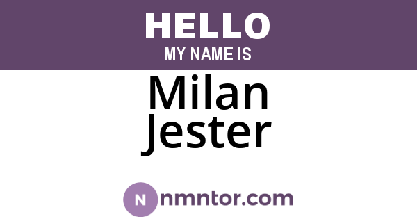 Milan Jester