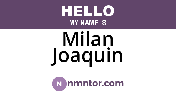 Milan Joaquin