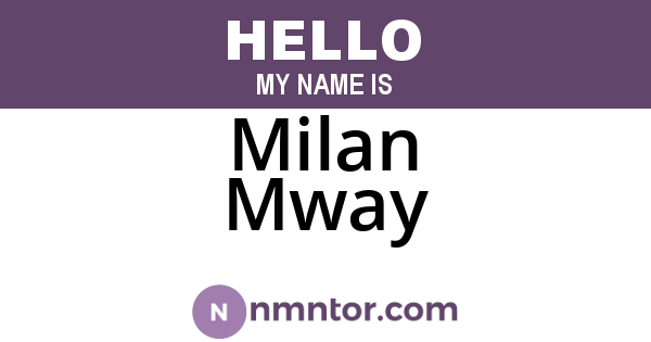Milan Mway