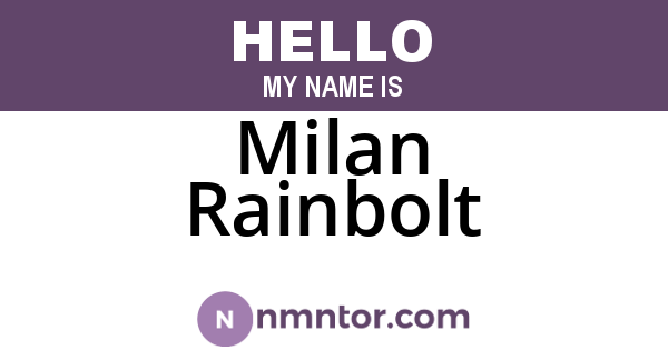 Milan Rainbolt