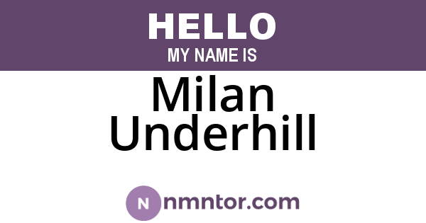Milan Underhill