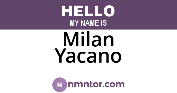 Milan Yacano