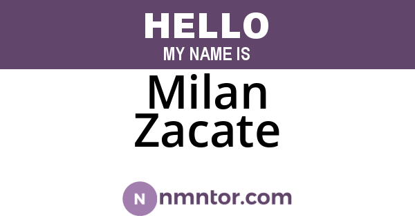 Milan Zacate
