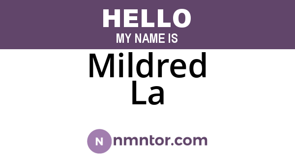 Mildred La
