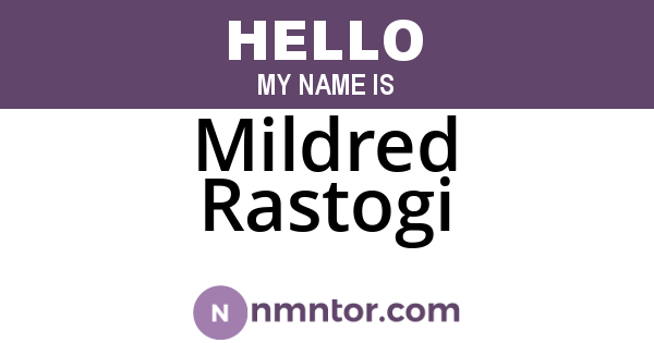 Mildred Rastogi