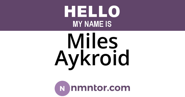 Miles Aykroid