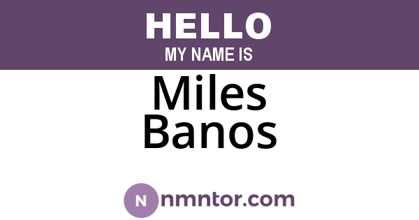 Miles Banos