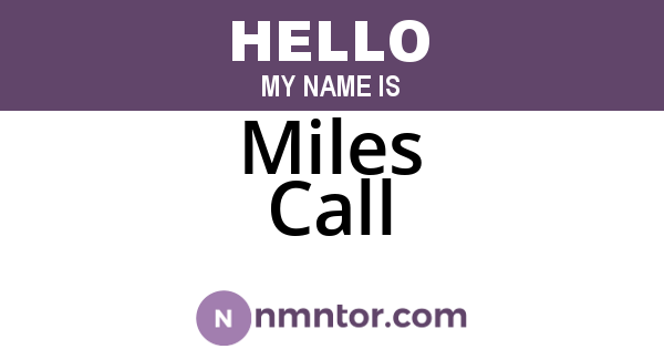 Miles Call