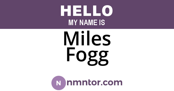 Miles Fogg