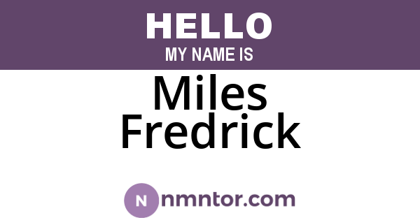 Miles Fredrick