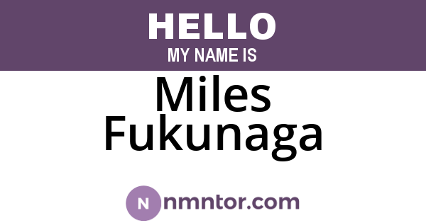 Miles Fukunaga