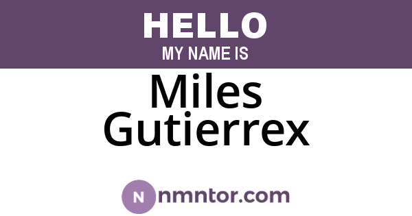 Miles Gutierrex