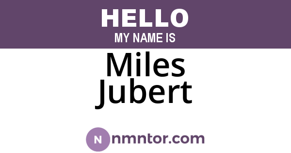 Miles Jubert