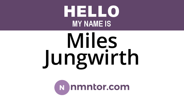 Miles Jungwirth