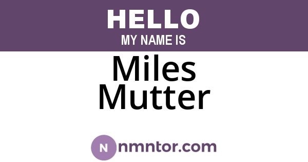Miles Mutter