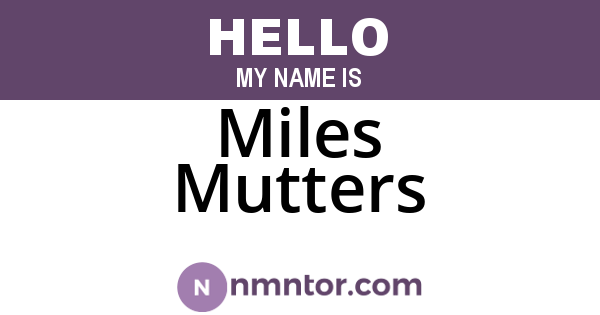 Miles Mutters
