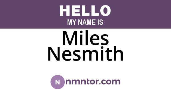 Miles Nesmith
