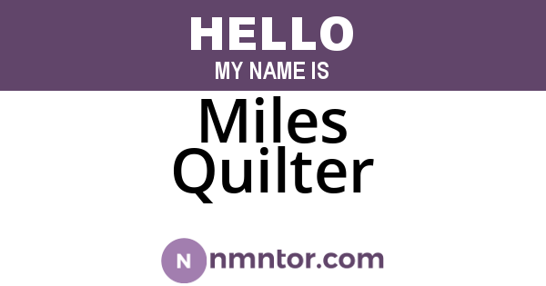 Miles Quilter