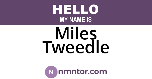 Miles Tweedle