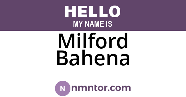 Milford Bahena