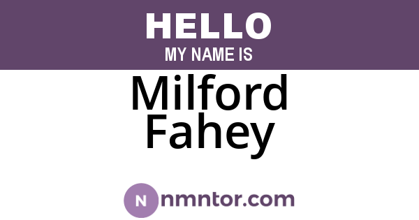 Milford Fahey