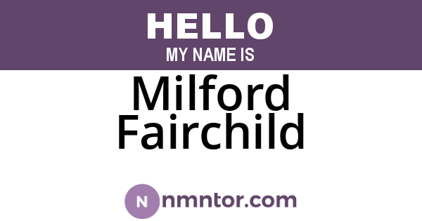Milford Fairchild