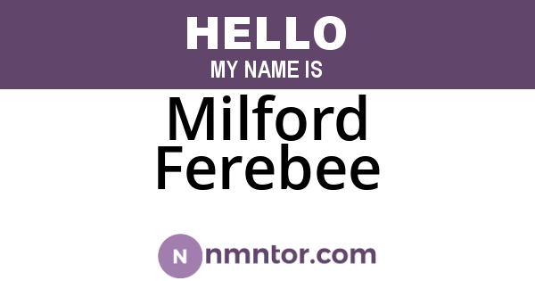 Milford Ferebee