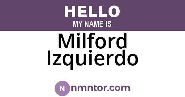 Milford Izquierdo