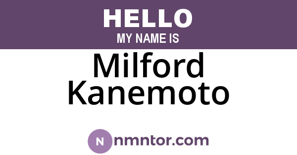 Milford Kanemoto