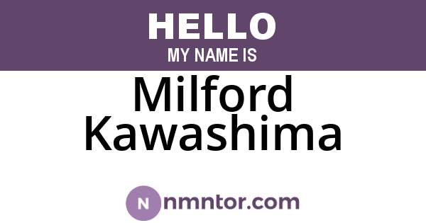Milford Kawashima