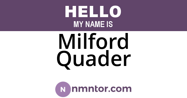 Milford Quader