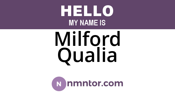 Milford Qualia