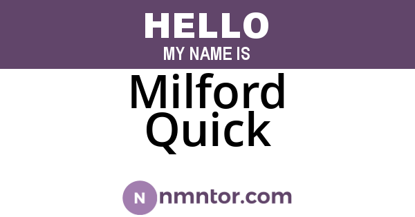 Milford Quick