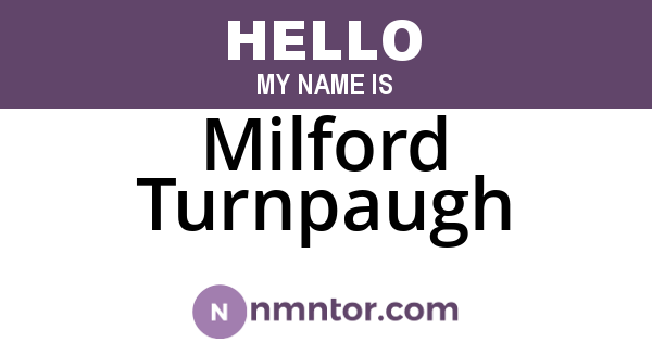 Milford Turnpaugh
